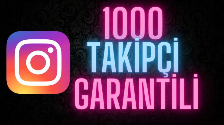 1.000 Instagram Türk Takipçi
