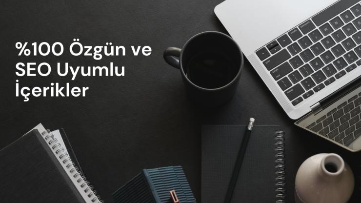 %100 SEO Uyumlu Metin Yazarlığı