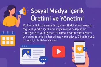 Sosyal Medya İçerik Üretimi ve Yönetimi