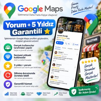 Google Maps Yorum + 5 Yıldız | Garantili