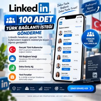 Linkedin 100 Adet Türk Bağlantı İsteği Gönderme 