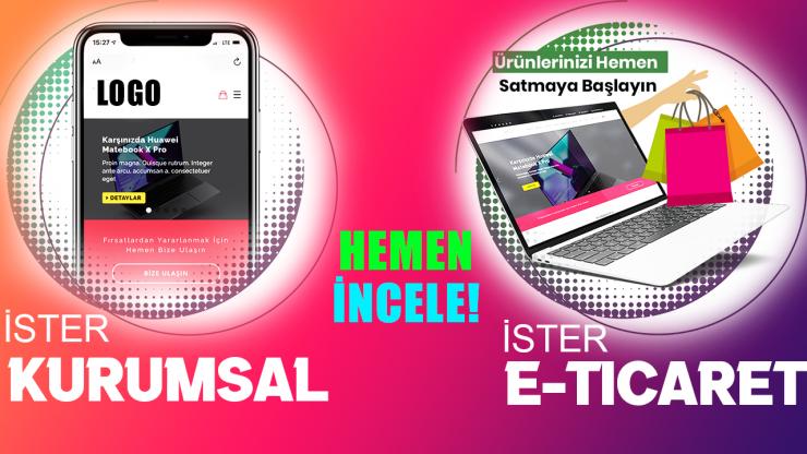 E-Ticaret ve Kurumsal Web Sitesi Yapabilirim