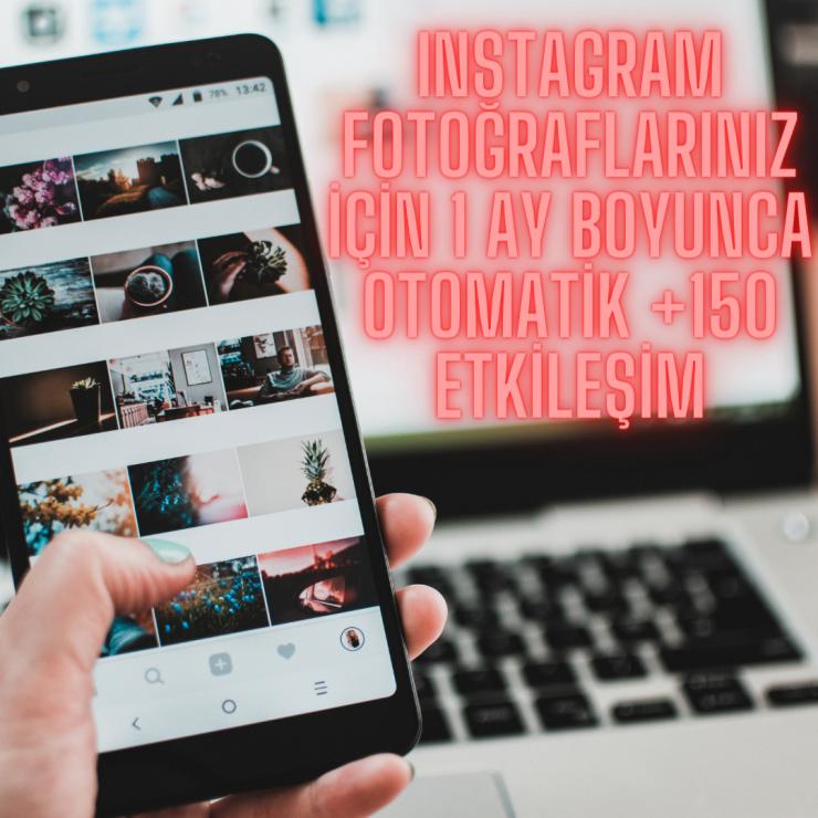 Instagram Fotoğraflarınıza 1 AY Boyunca Otomatik +150 Etkileşim [LIKE]