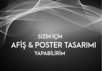 SİZİN İÇİN AFİŞ&POSTER TASARIMI YAPABİLİRİM